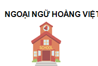 Trung tâm Ngoại ngữ Hoàng Việt